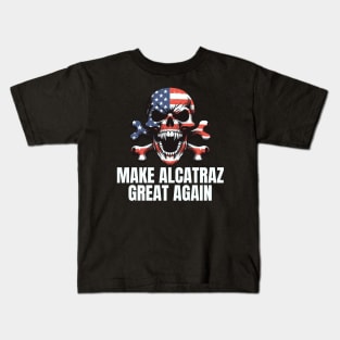 Make Alcatraz Great Again Kids T-Shirt